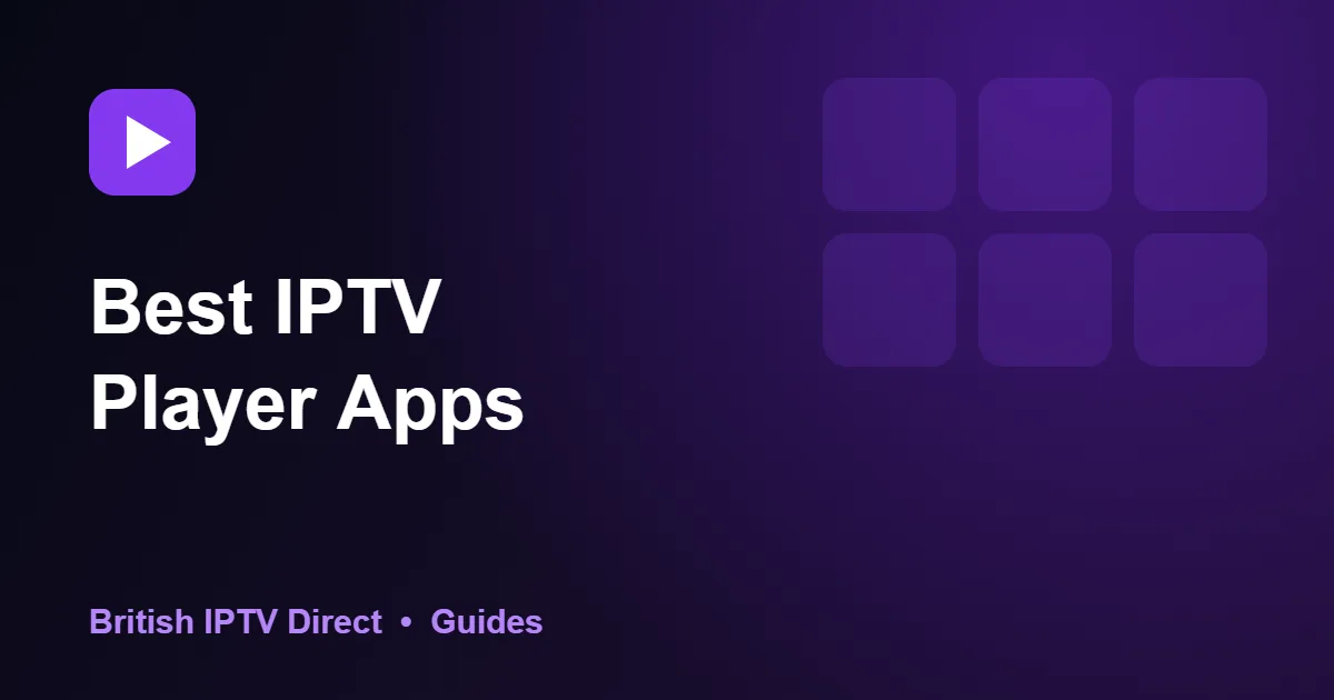 Best IPTV Player Apps: 7 Top Picks for Firestick & Smart TV