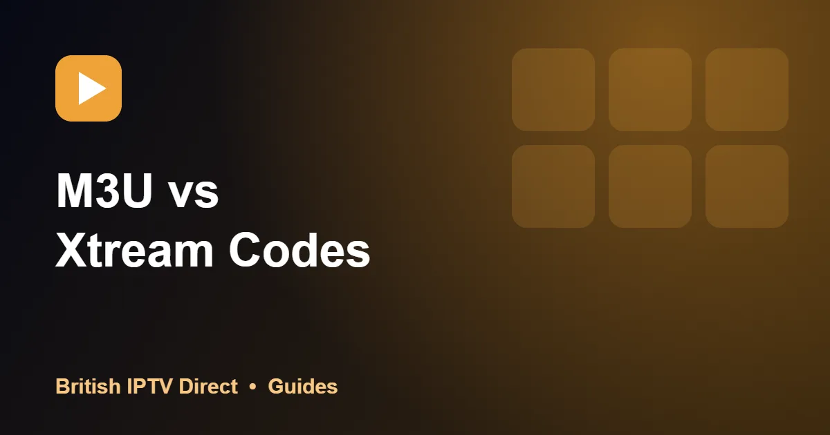 M3U vs Xtream Codes: 6 Key Differences Explained Simply
